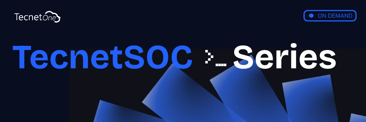 banner-hero-tecnetsoc-series-on-demand banner-hero-tecnetsoc-series-on-demand